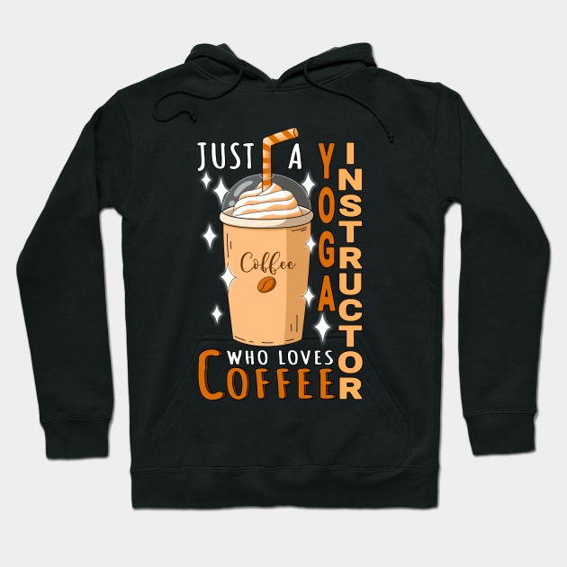 Yoga Instructor Who Loves Coffee Design Quote Hoodie by jeric020290